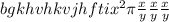 bgkhvhkvjhftix^{2} \pi \frac{x}{y} \frac{x}{y} \frac{x}{y}