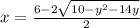 x = \frac{6-2\sqrt{10-y^2-14y} }{2}