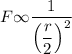 F \infty \dfrac{1}{\Big (\dfrac{r}{2} \Big)^2}