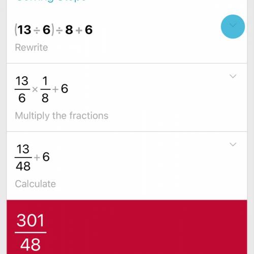 (13÷6)×8+6. question 2. 10×3+(7+8)  show steps  you