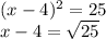 (x-4)^2=25\\x-4=\sqrt{25}\\