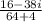 \frac{16-38i}{64+4}