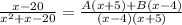 \frac{x - 20}{ x^2 + x - 20} = \frac{A(x+5)+B(x-4)}{(x-4)(x+5)}