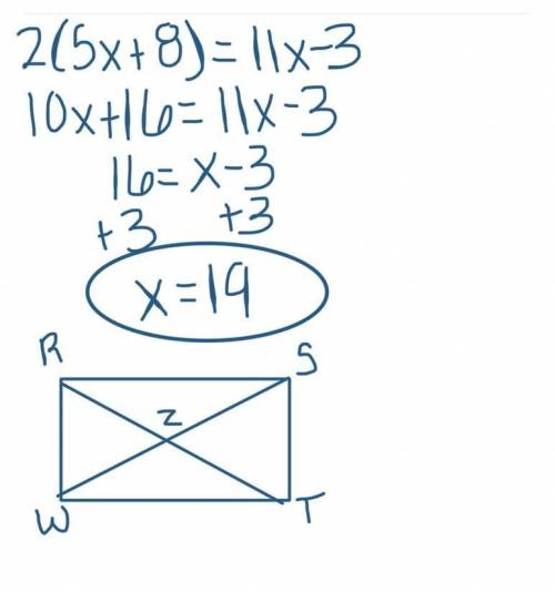 Rectangle RSTW has diagonals RT and SW that intersect at Z. If RZ=5x+8 and SW=11x−3, find the value