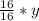 \frac{16}{16} * y