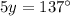 5y=137^{\circ}