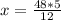 x = \frac{48 * 5}{12}