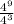  \frac{4 ^{9} }{4 ^{3} } 