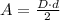 A = \frac{D\cdot d}{2}