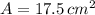 A = 17.5\,cm^{2}