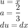 \displaystyle u = x \\ a = \frac{2}{3} \\ du = dx