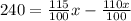 240=\frac{115}{100}x-\frac{110x}{100}