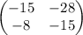 \begin{pmatrix}-15&-28\\ -8&-15\end{pmatrix}