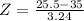 Z = \frac{25.5 - 35}{3.24}