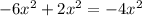 -6x^2+2x^2=-4x^2