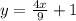 y =  \frac{4x}{9}  + 1