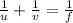 \frac{1}{u} +\frac{1}{v} =\frac{1}{f}