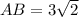 AB=3\sqrt{2}