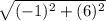 \sqrt{(-1)^2+(6)^2}