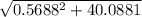 \sqrt{0.5688^2 + 4 0.0881   }