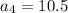 a_4=10.5