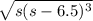 \sqrt{s(s-6.5)^{3} }