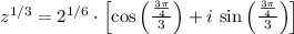 z^{1/3} = 2^{1/6}\cdot \left[\cos \left(\frac{\frac{3\pi}{4} }{3} \right)+i\,\sin \left(\frac{\frac{3\pi}{4} }{3} \right)\right]