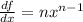 \frac{df}{dx}=nx^{n-1}