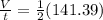 \frac{V}{t} = \frac{1}{2}(141.39)