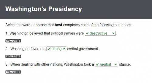 Select the word or phrase that best completes each of the following sentences.

1. Washington believ
