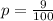 p =  \frac{9}{100}