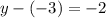 y-\left(-3\right)=-2