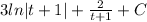 3ln|t+1|+\frac{2}{t+1} +C