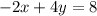 -2x+4y=8