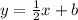 y=\frac{1}{2}x +b