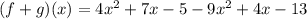 (f+g)(x)=4x^2+7x-5-9x^2+4x-13