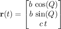 \mathbf{r}(t) = \begin{bmatrix}b\, \cos(Q) \\ b\, \sin(Q) \\ c\, t\end{bmatrix}