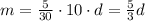 m = \frac{5}{30}\cdot 10 \cdot d = \frac{5}{3}d