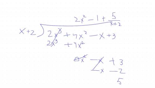 What is the remainder when you divide 2x3 + 4x2 - x + 3 by x + 2?