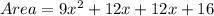 Area =9x^2 + 12x + 12x + 16