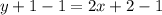 y+1-1=2x+2-1