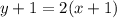 y+1=2(x+1)