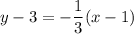 y-3=-\dfrac{1}{3}(x-1)