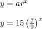 y=ar^x\\ \\ y=15\left(\frac{7}{9}\right)^x
