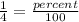 \frac{1}{4}=\frac{percent}{100}