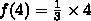 Evaluate f (x)= x for x = 4

A. B. C. -12D.