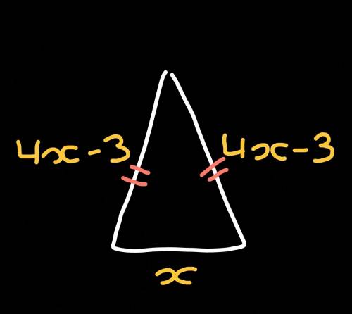 The length of the base of an isosceles triangle is x. the length of a leg is 4x - 3. the perimeter o
