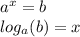 a^x = b \\log_a(b) = x