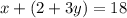 x  + (2 + 3y) = 18