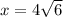 x = 4\sqrt{6}